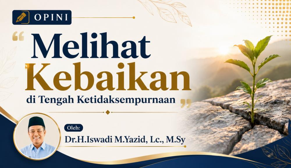 Melihat Kebaikan di Tengah Ketidaksempurnaan