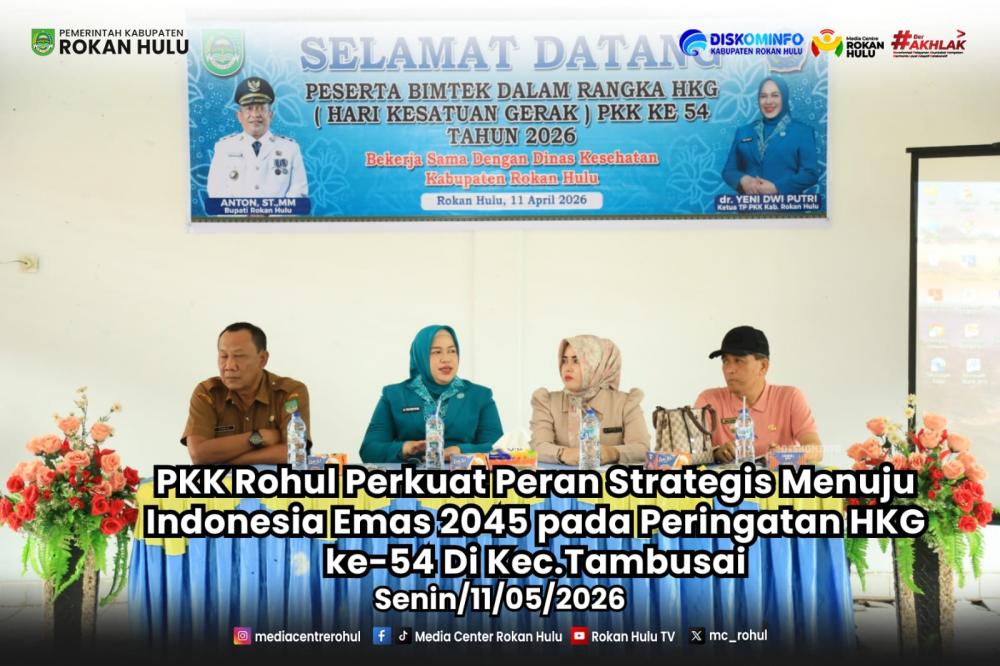 PKK Rohul Perkuat Peran Strategis Menuju Indonesia Emas 2025 pada Peringatan HKG ke-54 Di Tambusai