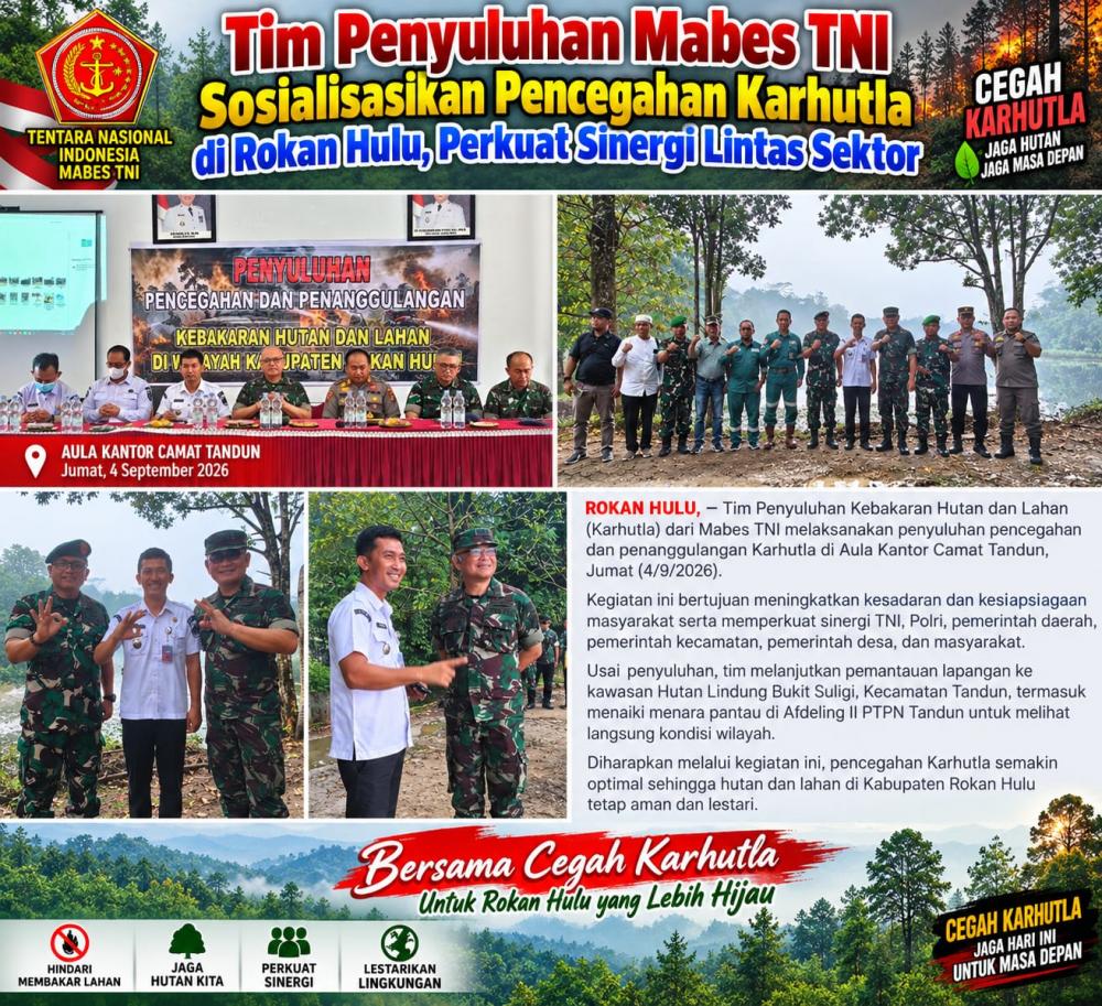 Mabes TNI Gelar Penyuluhan Karhutla di Tandun, Perkuat Sinergi Cegah Kebakaran Hutan dan Lahan