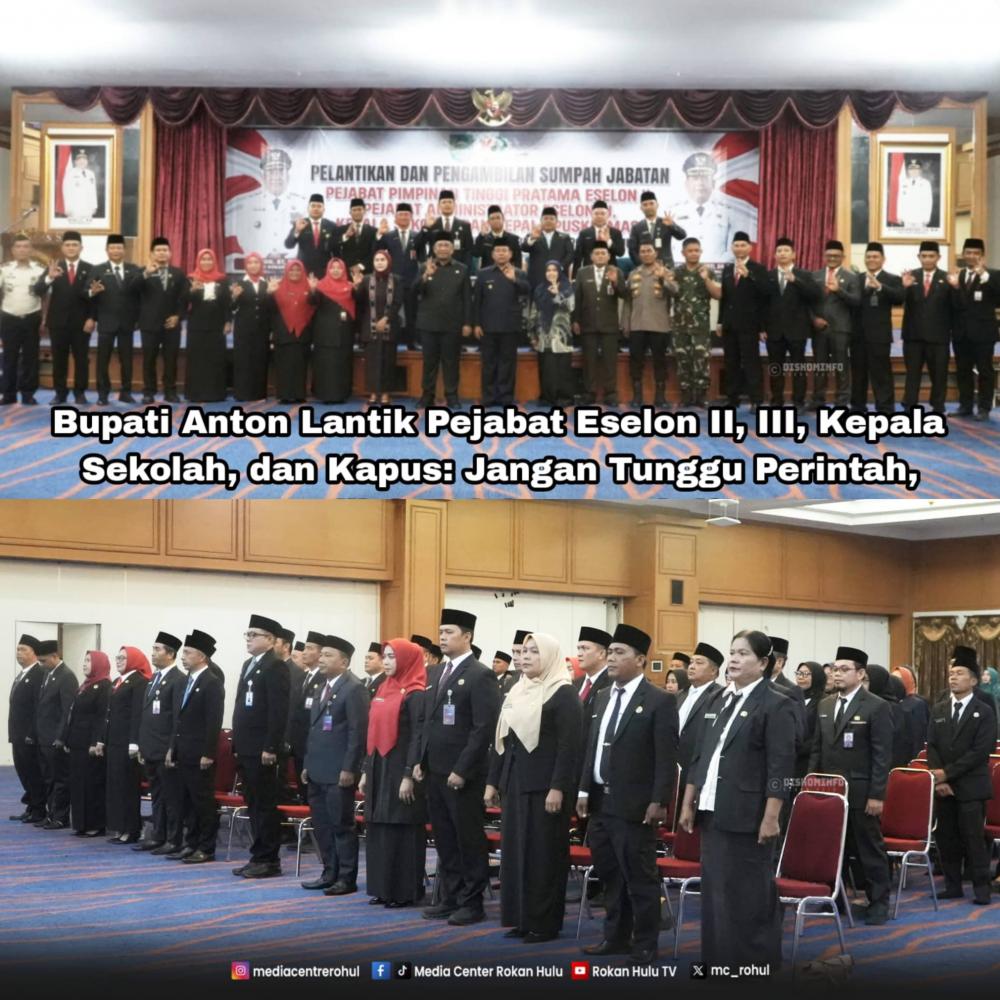 bupati-anton-lantik-pejabat-eselon-ii-iii-kepala-sekolah-dan-kapus-jangan-tunggu-perintah